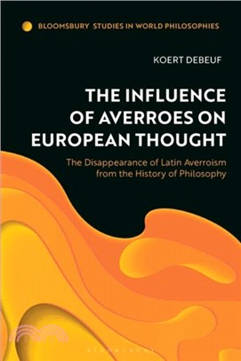 The Influence of Averroes on European Thought：The Disappearance of Latin Averroism from the History of Philosophy