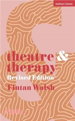 Theatre and Therapy：Revised Edition