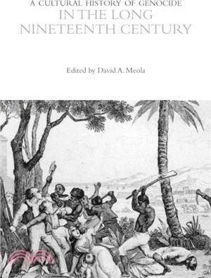 A Cultural History of Genocide in the Long Nineteenth Century