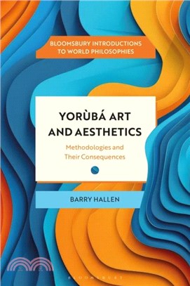Yoruba Art and Aesthetics：Methodologies and Their Consequences