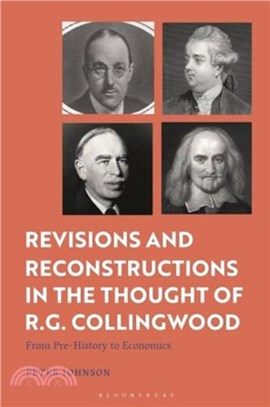 Revisions and Reconstructions in the Thought of R.G. Collingwood：From Pre-History to Economics