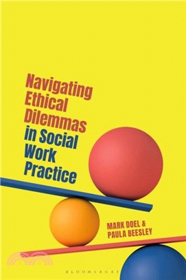 Navigating Ethical Dilemmas in Social Work Practice