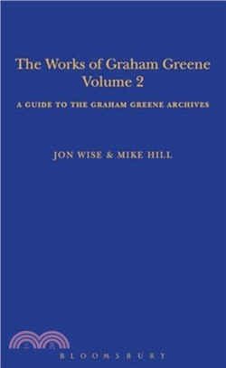 The Works of Graham Greene, Volume 2：A Guide to the Graham Greene Archives