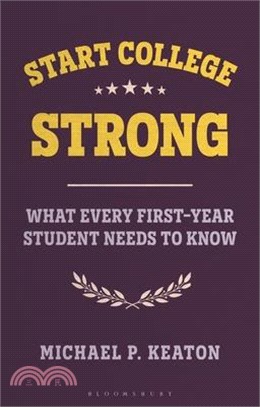 Start College Strong: What Every First-Year Student Needs to Know