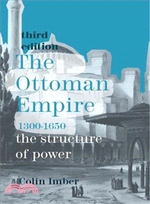 The Ottoman Empire 1300-1650 ― The Structure of Power