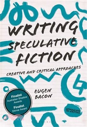 Writing Speculative Fiction ― Creative and Critical Approaches
