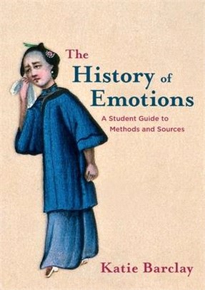 The History of Emotions ― A Student Guide to Methods and Sources