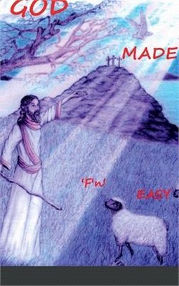 GOD MADE 'F'n' EASY