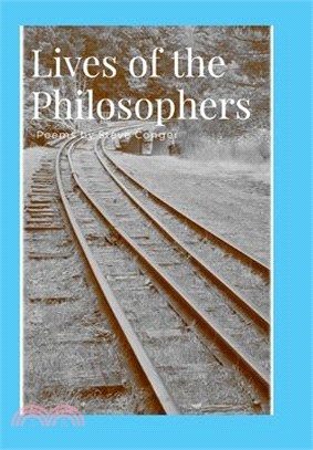 Lives of the Philosophers: Poems by Steve Conger