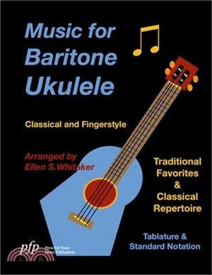 Music for Baritone Ukulele: Classical and Fingerstyle