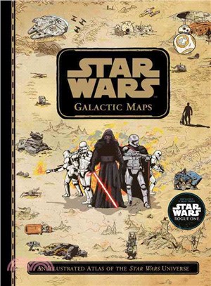 Star Wars Galactic Maps ― An Illustrated Atlas of the Star Wars Universe