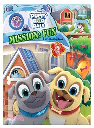 Puppy Dog Pals ─ Mission - Fun; a Lift-the-flap Book