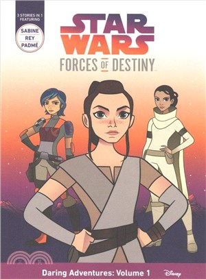 Star Wars Forces of Destiny ─ Sabine, Rey, Padme