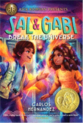 Sal and Gabi Break the Universe (A Sal and Gabi Novel, Book 1)