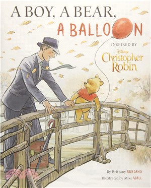 Christopher Robin ― A Boy, a Bear, a Balloon