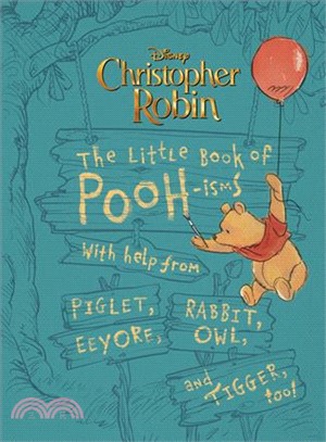 Christopher Robin: The Little Book of Pooh-isms