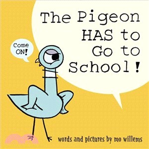 The pigeon has to go to scho...
