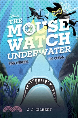 The Mouse Watch Underwater (The Mouse Watch, Book 2)