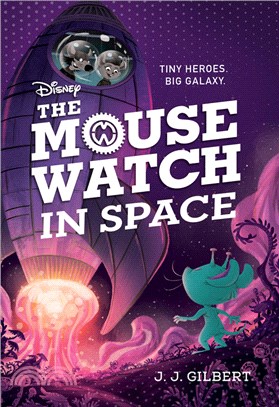 The Mouse Watch in Space (The Mouse Watch, Book 3)