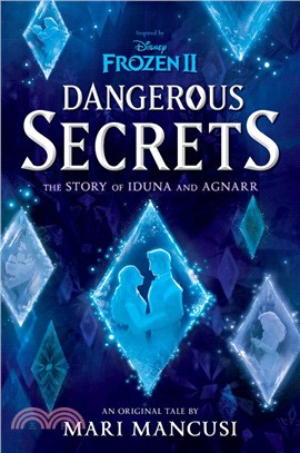 Dangerous secrets :the story of Iduna and Agnarr /