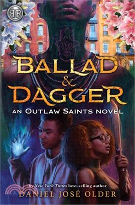 Rick Riordan Presents Ballad & Dagger (an Outlaw Saints Novel)