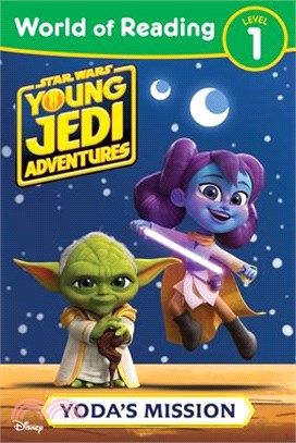 World of Reading Level 1: Star Wars: Young Jedi Adventures: Yoda's Mission