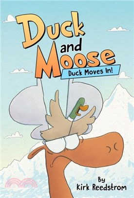 Duck and Moose 1: Duck Moves In! (graphic novel)