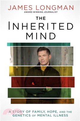 The Inherited Mind：A Story of Family, Hope, and the Genetics of Mental Illness