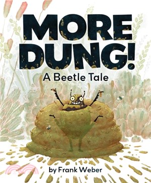More Dung!：A Beetle Tale