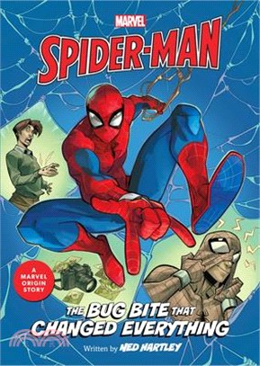 Spider-Man: The Bug Bite That Changed Everything: A Marvel Origin Story