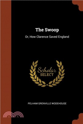 The Swoop：Or, How Clarence Saved England