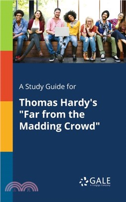 A Study Guide for Thomas Hardy's Far From the Madding Crowd