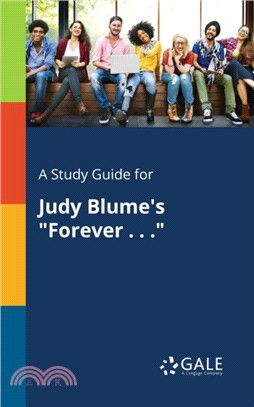 A Study Guide for Judy Blume's Forever . . .