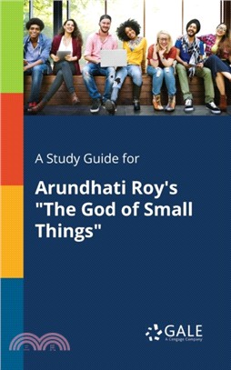 A Study Guide for Arundhati Roy's "The God of Small Things"