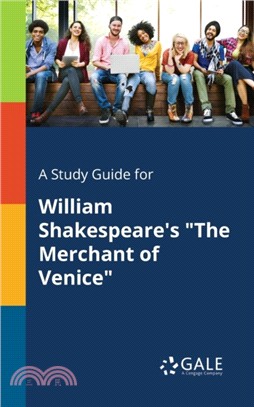 A Study Guide for William Shakespeare's The Merchant of Venice