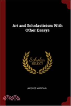 Art and Scholasticism with Other Essays