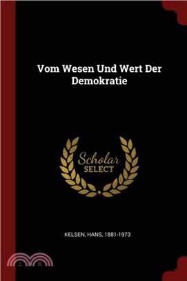 Vom Wesen Und Wert Der Demokratie