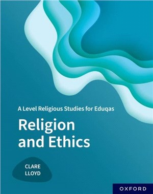 A Level Religious Studies for Eduqas: Religion and Ethics