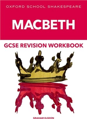 Oxford School Shakespeare GCSE Macbeth Revision Workbook