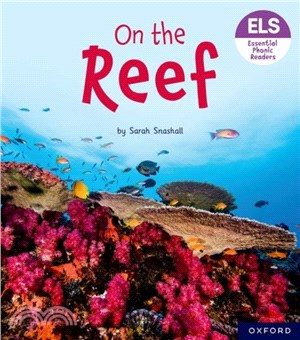 Essential Letters and Sounds: Essential Phonic Readers: Oxford Reading Level 3: On the Reef