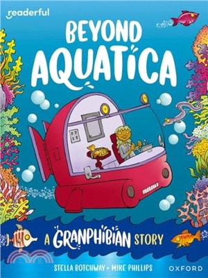 Readerful Books for Sharing: Year 3/Primary 4: Beyond Aquatica: A Granphibian Story