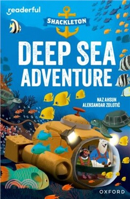 Readerful Independent Library: Oxford Reading Level 10: Shackleton A繚 Deep Sea Adventure