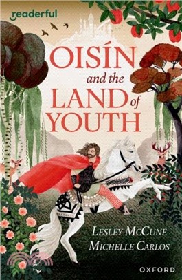 Readerful Independent Library: Oxford Reading Level 15: Oisin and the Land of Youth