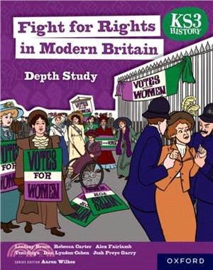 KS3 History Depth Study: Fight for Rights in Modern Britain Student Book