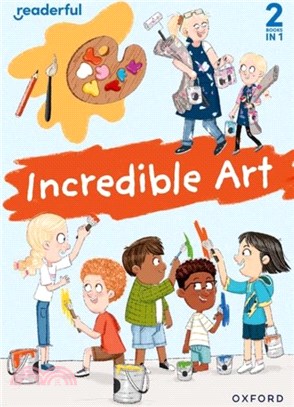 Readerful Rise: Oxford Reading Level 5: Incredible Art