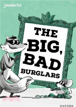 Readerful Rise: Oxford Reading Level 7: The Big, Bad Burglars