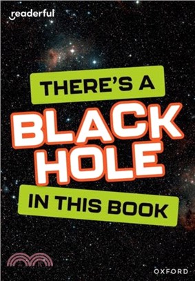 Readerful Rise: Oxford Reading Level 8: There's a Black Hole in this Book