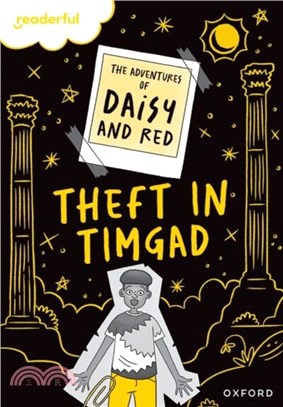 Readerful Rise: Oxford Reading Level 9: The Adventures of Daisy and Red: Theft in Timgad!