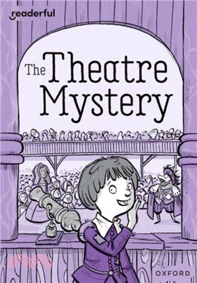 Readerful Rise: Oxford Reading Level 9: The Theatre Mystery
