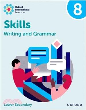 Oxford International Resources: Writing and Grammar Skills: Practice Book 8